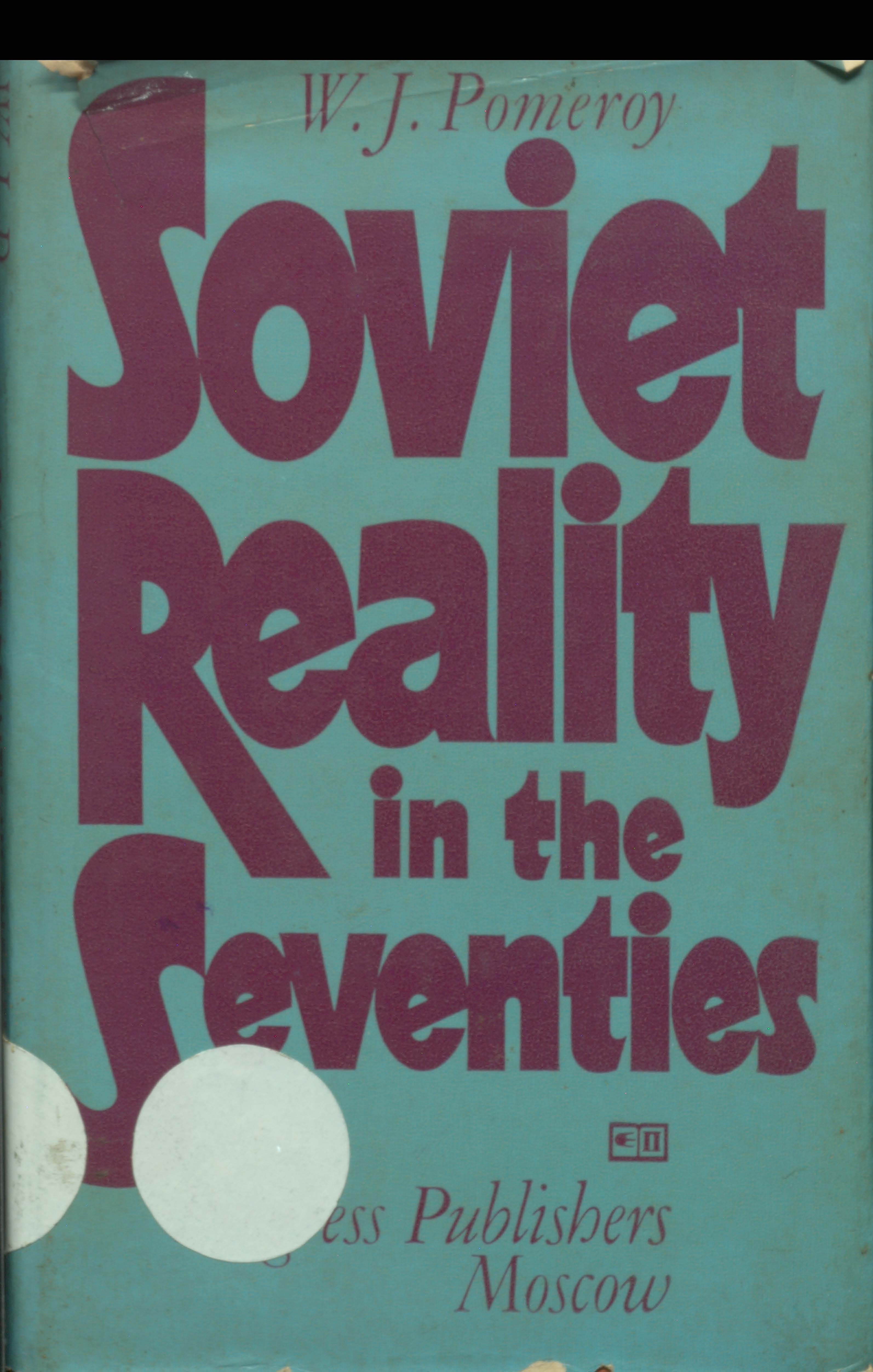 Soviet Reality in The Seventies - W J Pomeroy