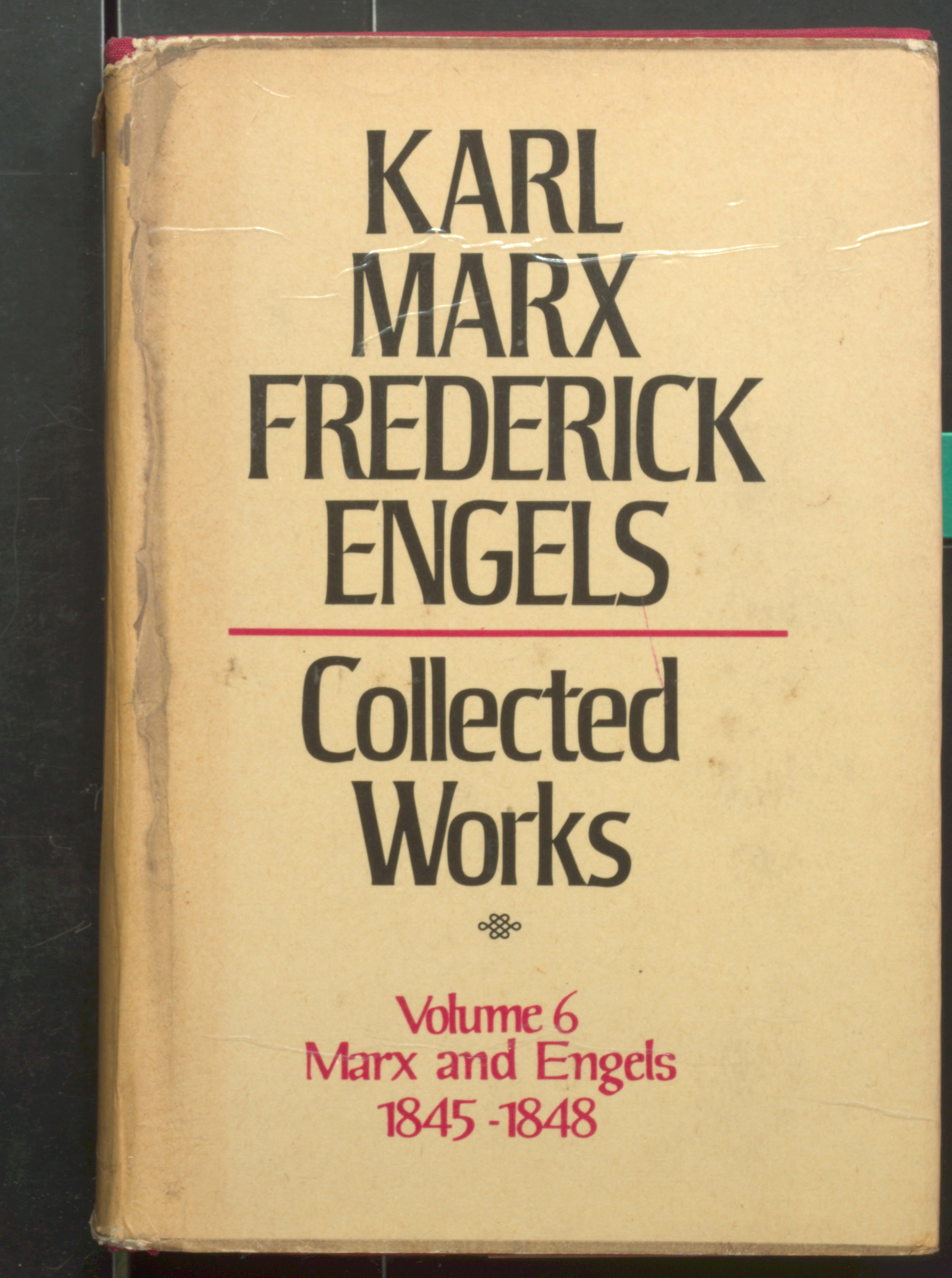 Karl Marx Frederick Engels Collected Works 1845 - 1848 [ Vol - 6 ]