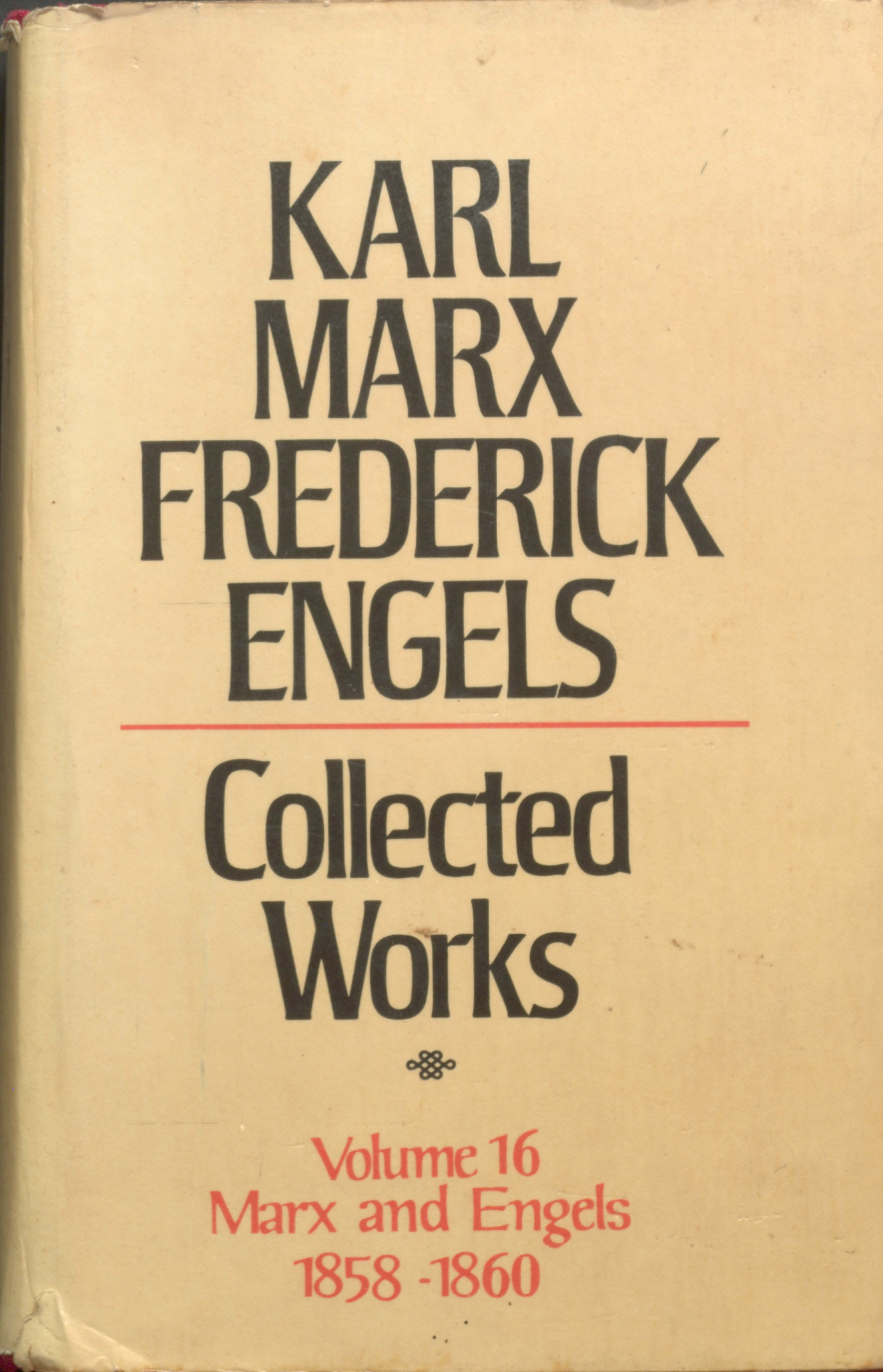 KARL MARX FREDERICK ENGELS Collectd works V0l-16  Marx and Engels (1858-60)