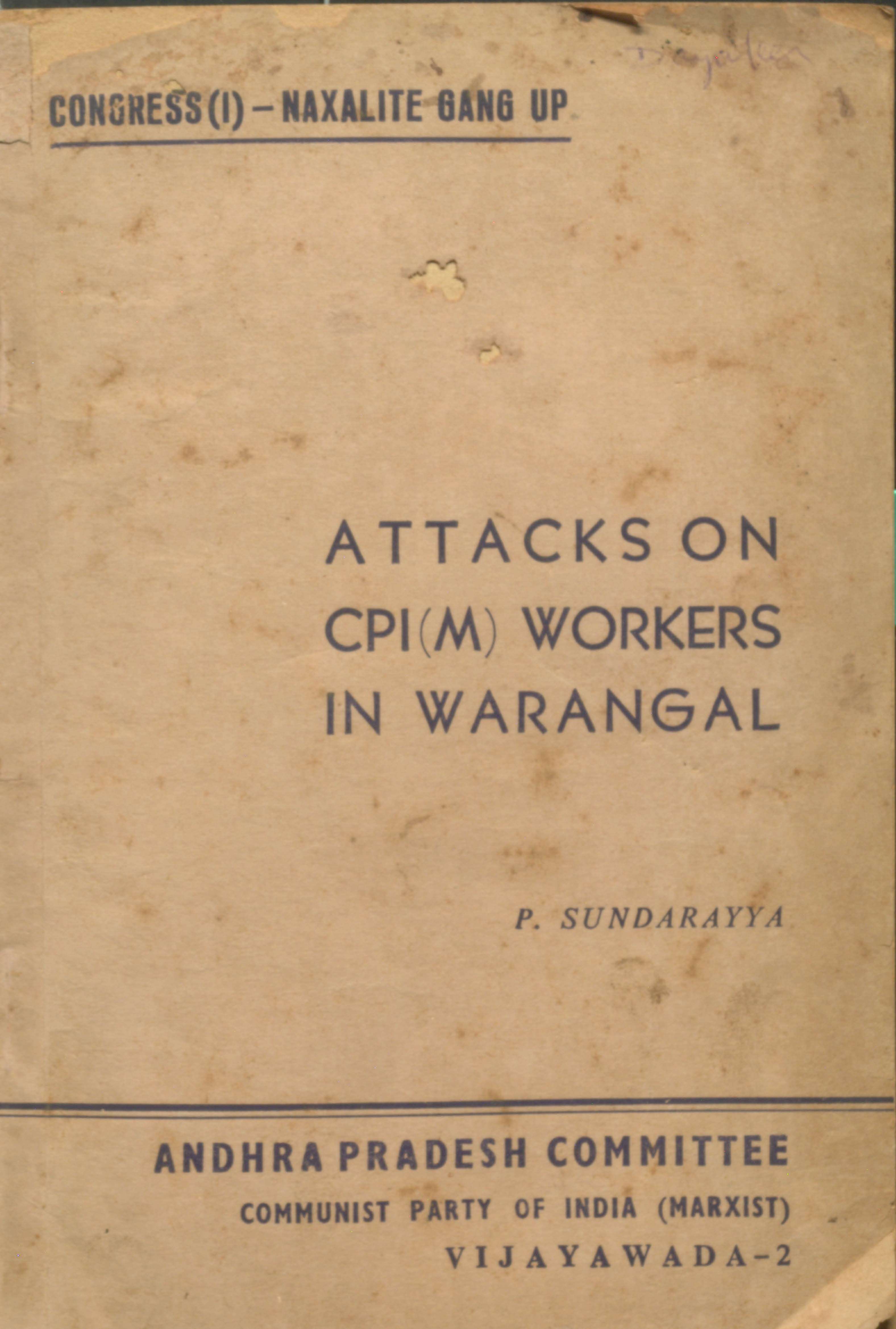 Attacks on CPI(M) workers in warangal