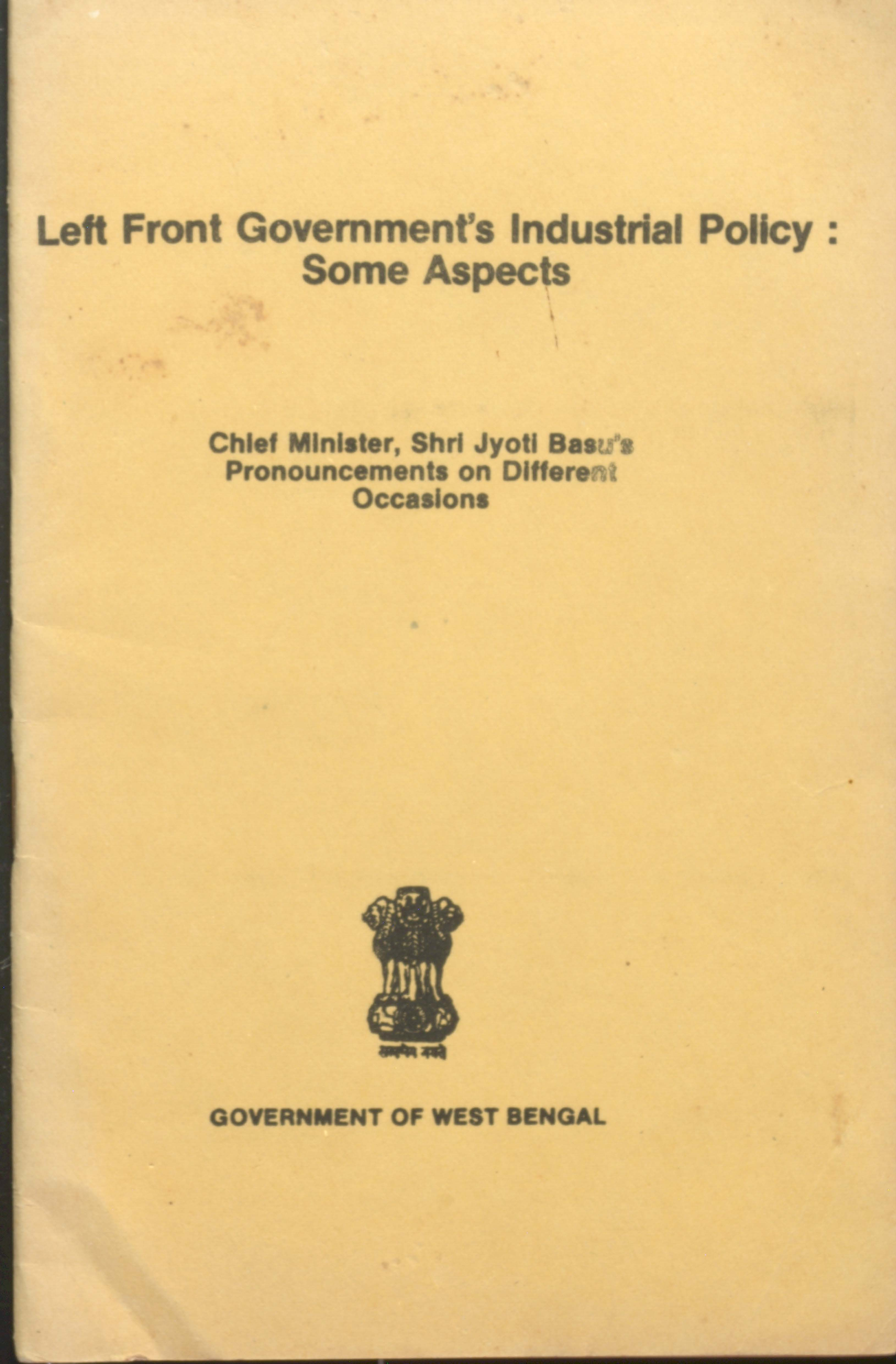 Left Front Government's Industrial Policy ; Some Aspects