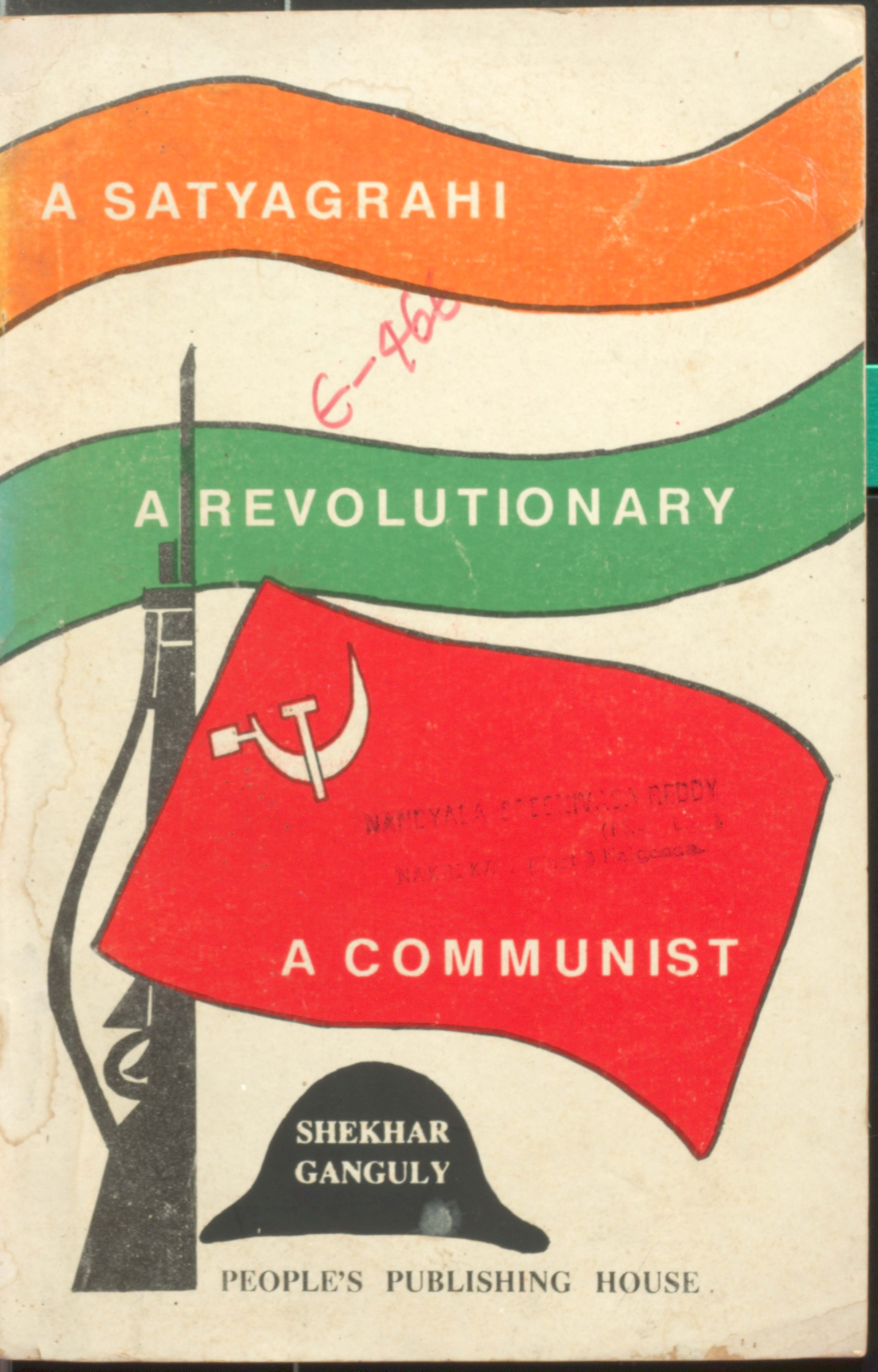 A satyagrahi A Revalunatiory A communist