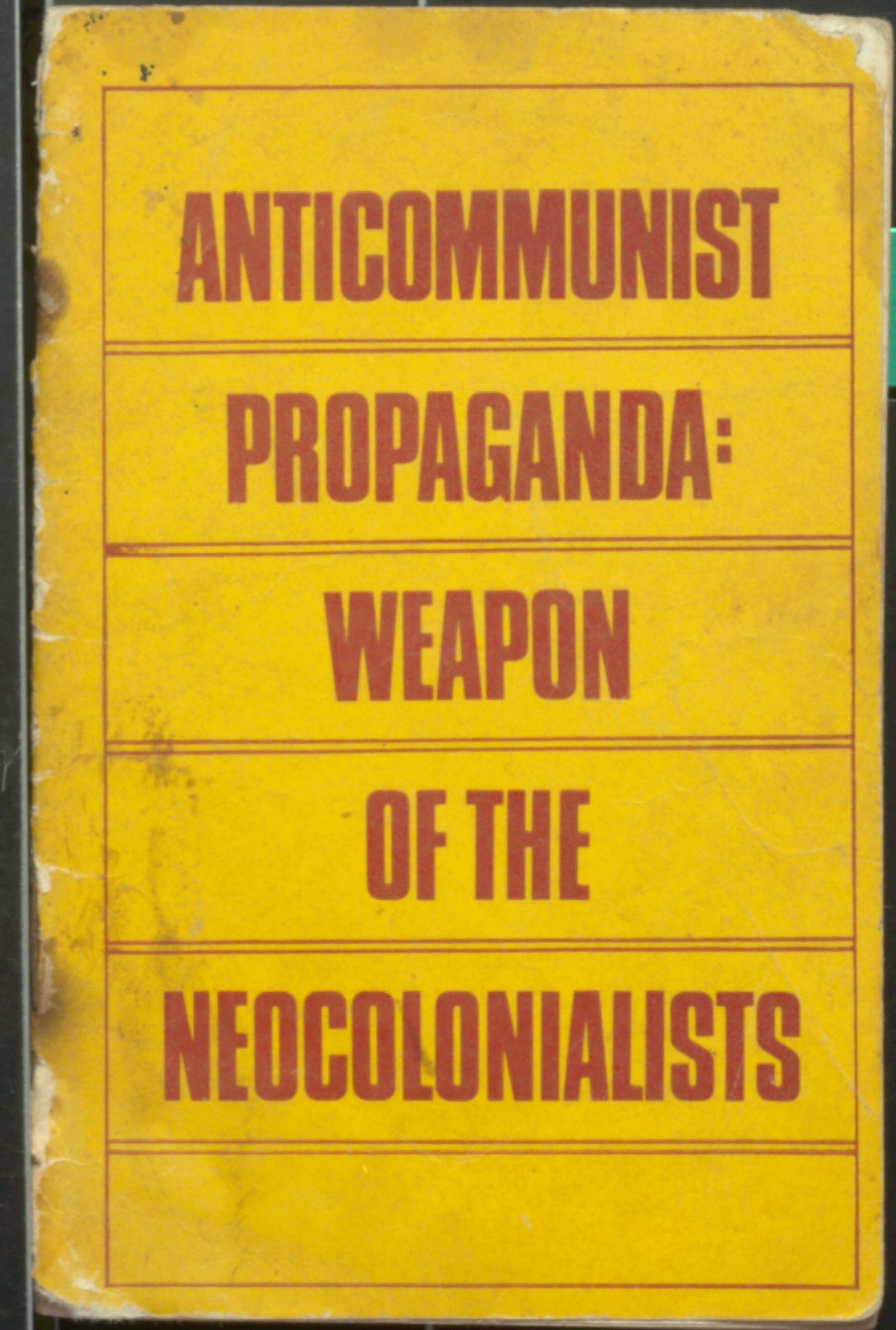 Anticommunist propaganda weapon of the Neocolonialists