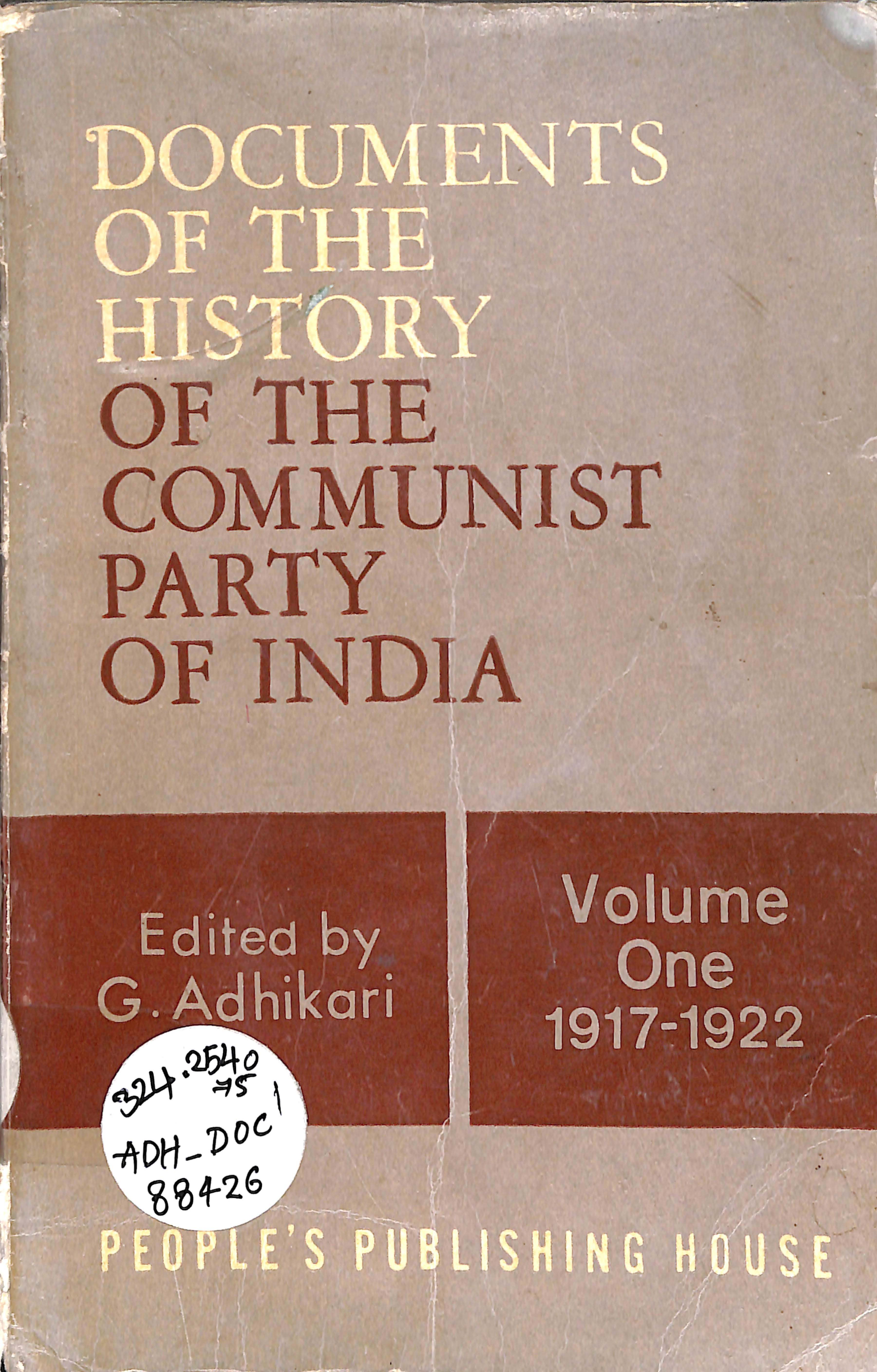 Document of the history of the comminist party of India Vol - 1 (1917-1922)