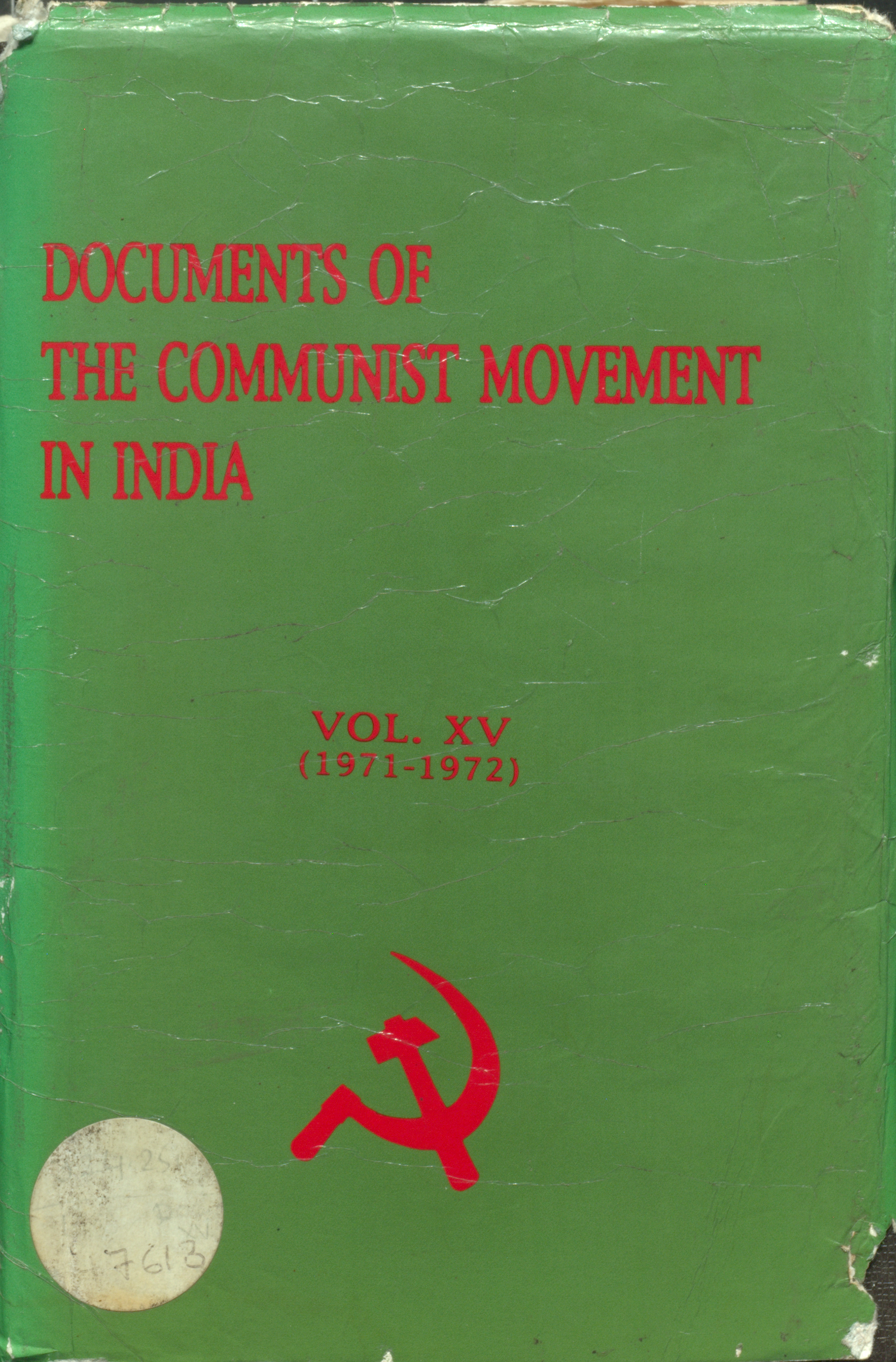 Documents Of The Communist Movement In India Vol - XV (1971 - 1972)