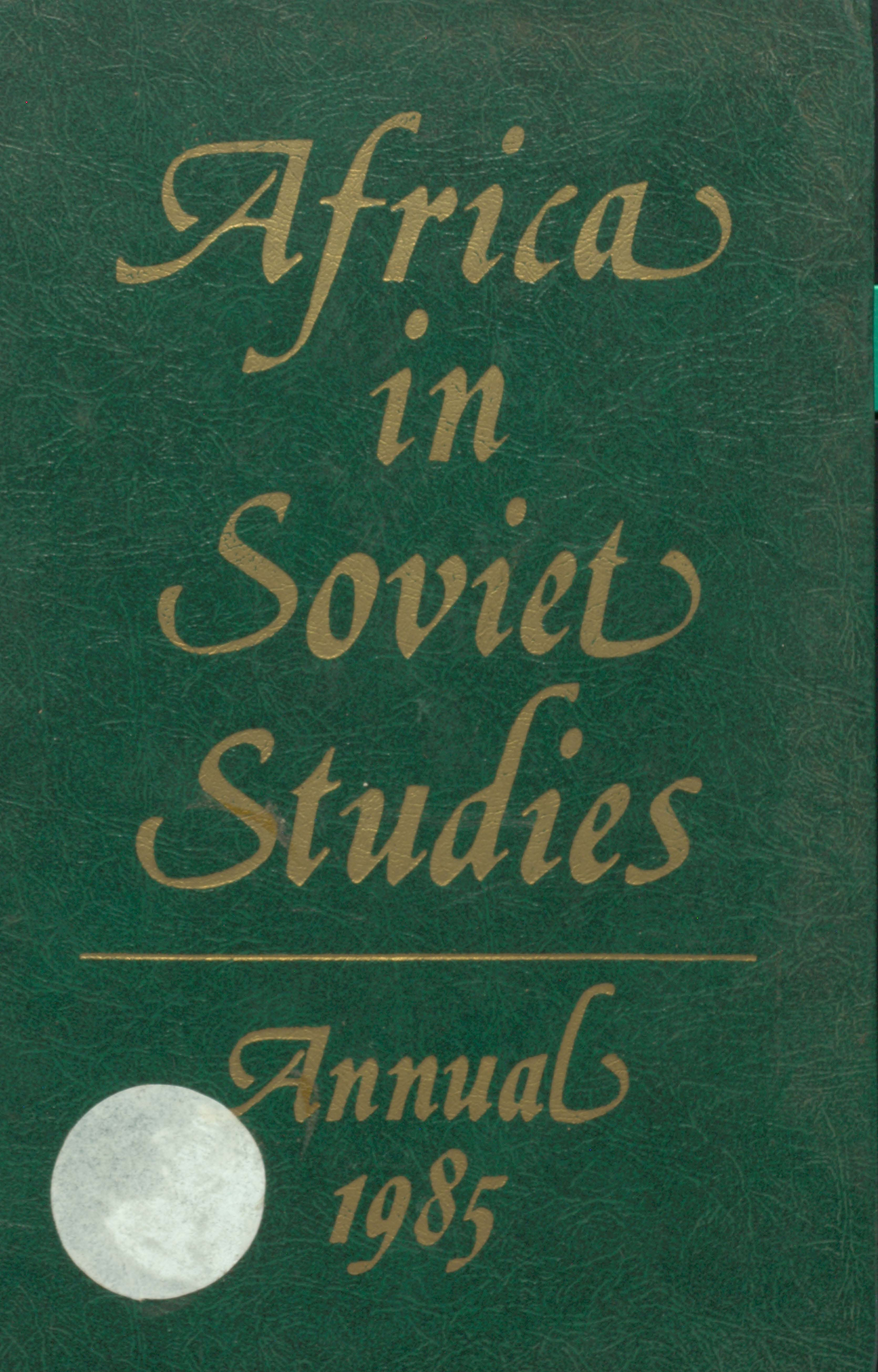 Africa In Soviet Studies (Annual 1985)