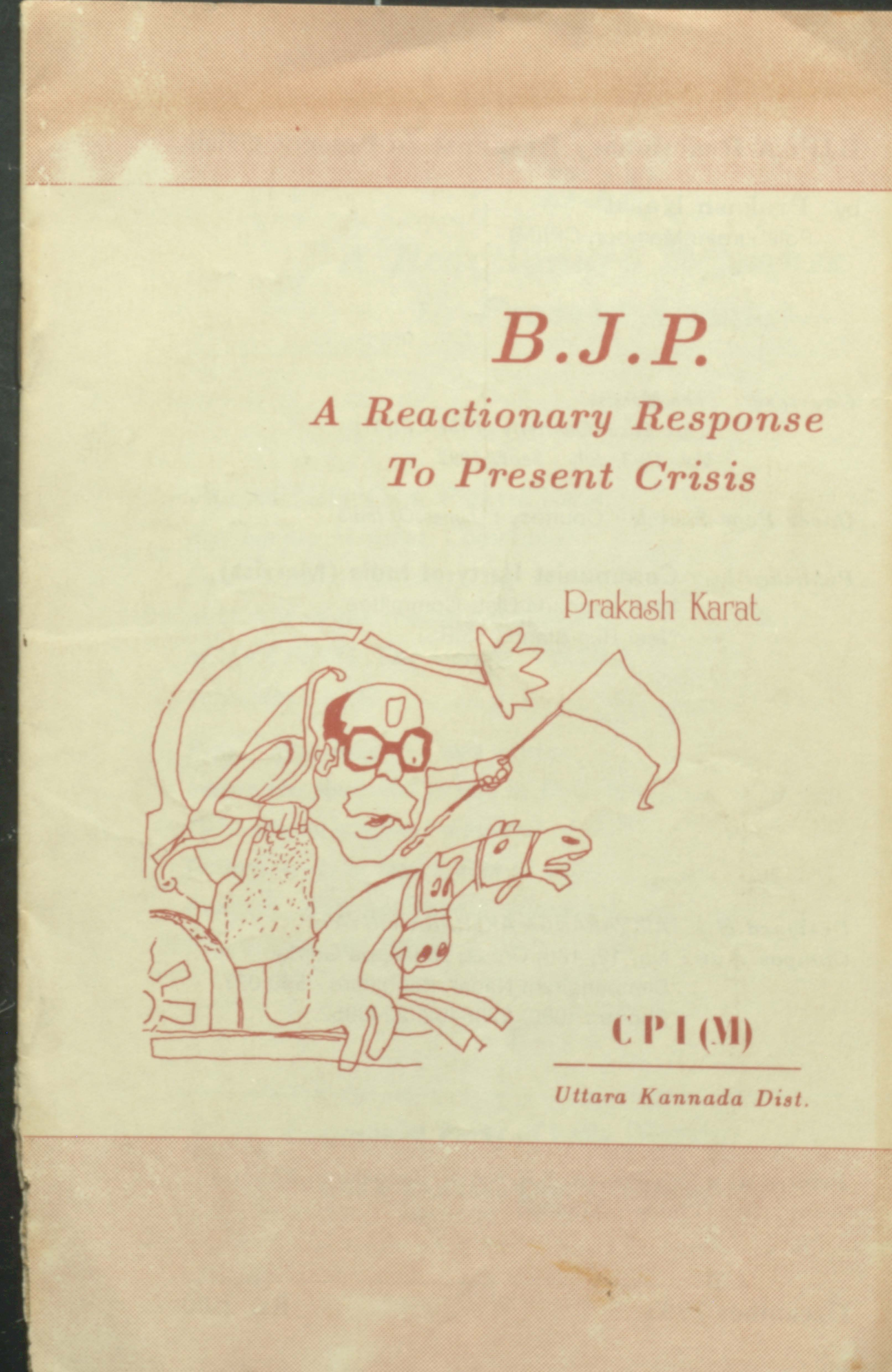 BJP A Reactionary Response To Present Crisis