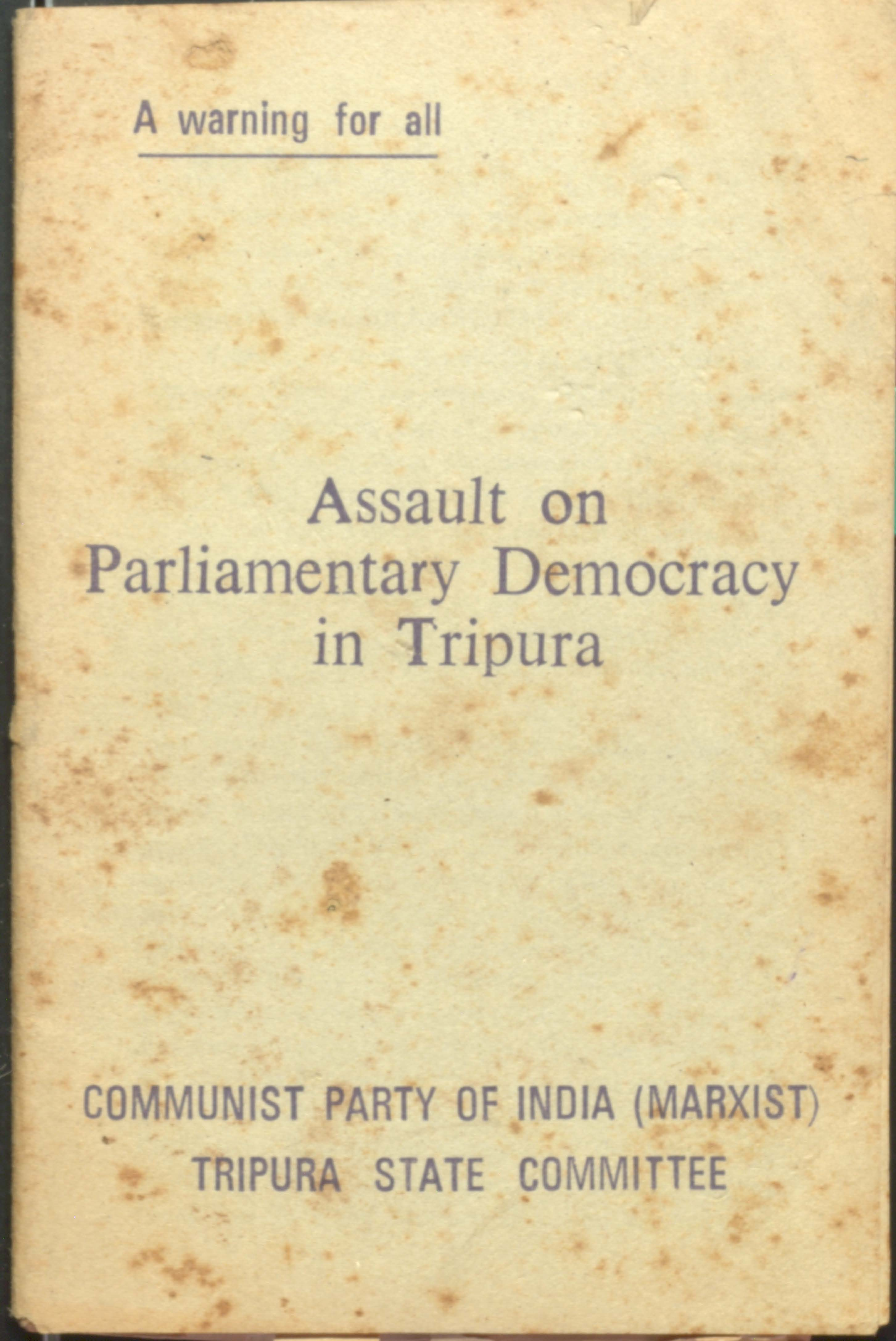 Assault On Parlimentary Democracy In Tripura