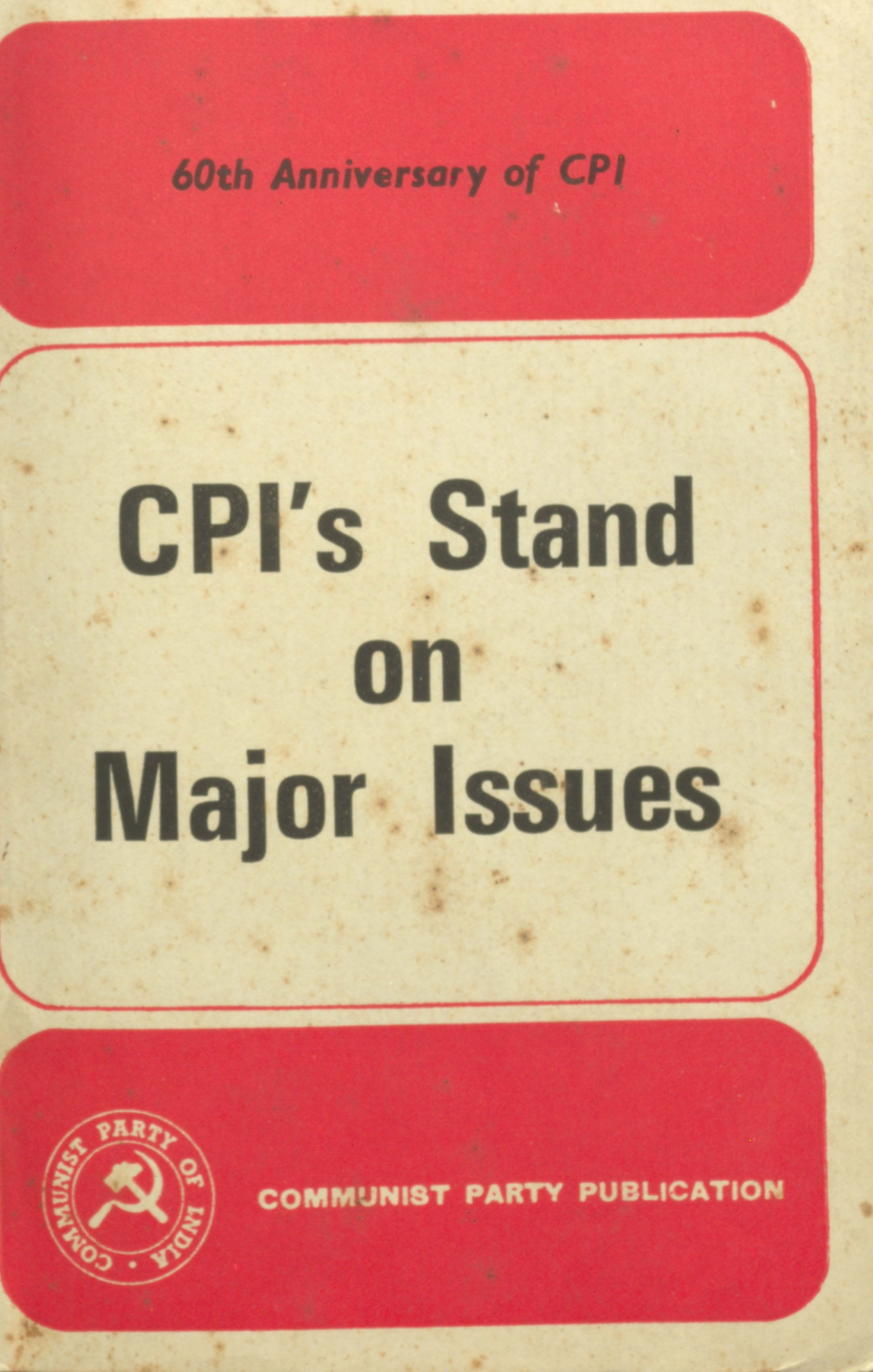 CPI's Stand On Major Issues [60th Anniversary of CPI ]