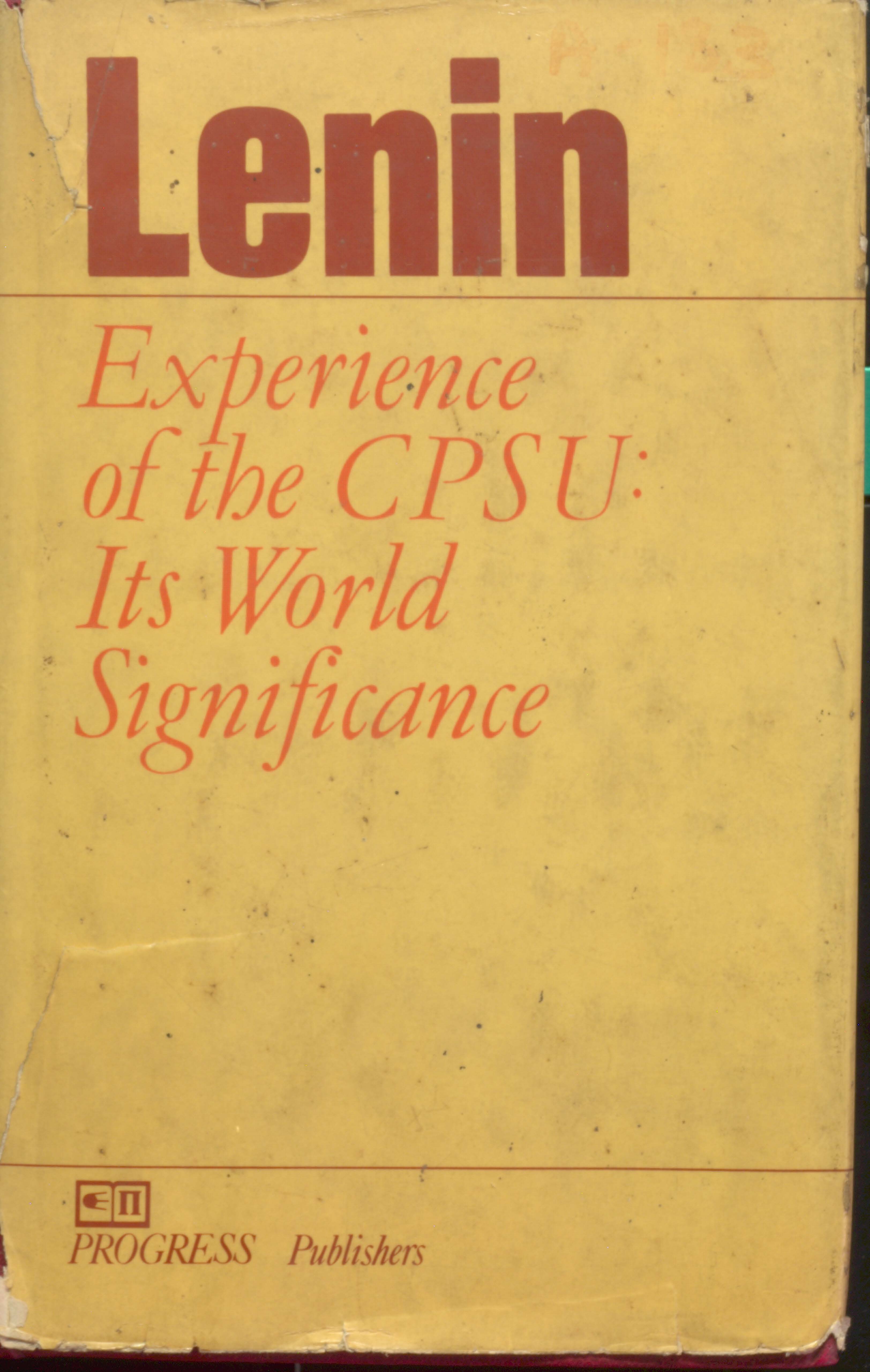 Lenin Exoerience of The CPSU Its World Significance