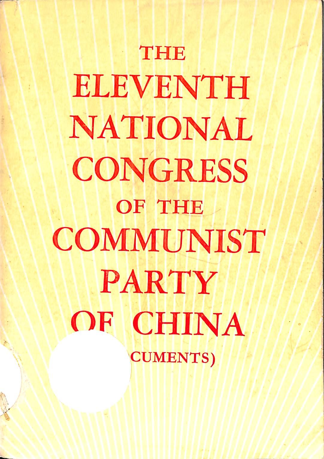 The 11th National Congress of the Communist Party of China [ Documents ]