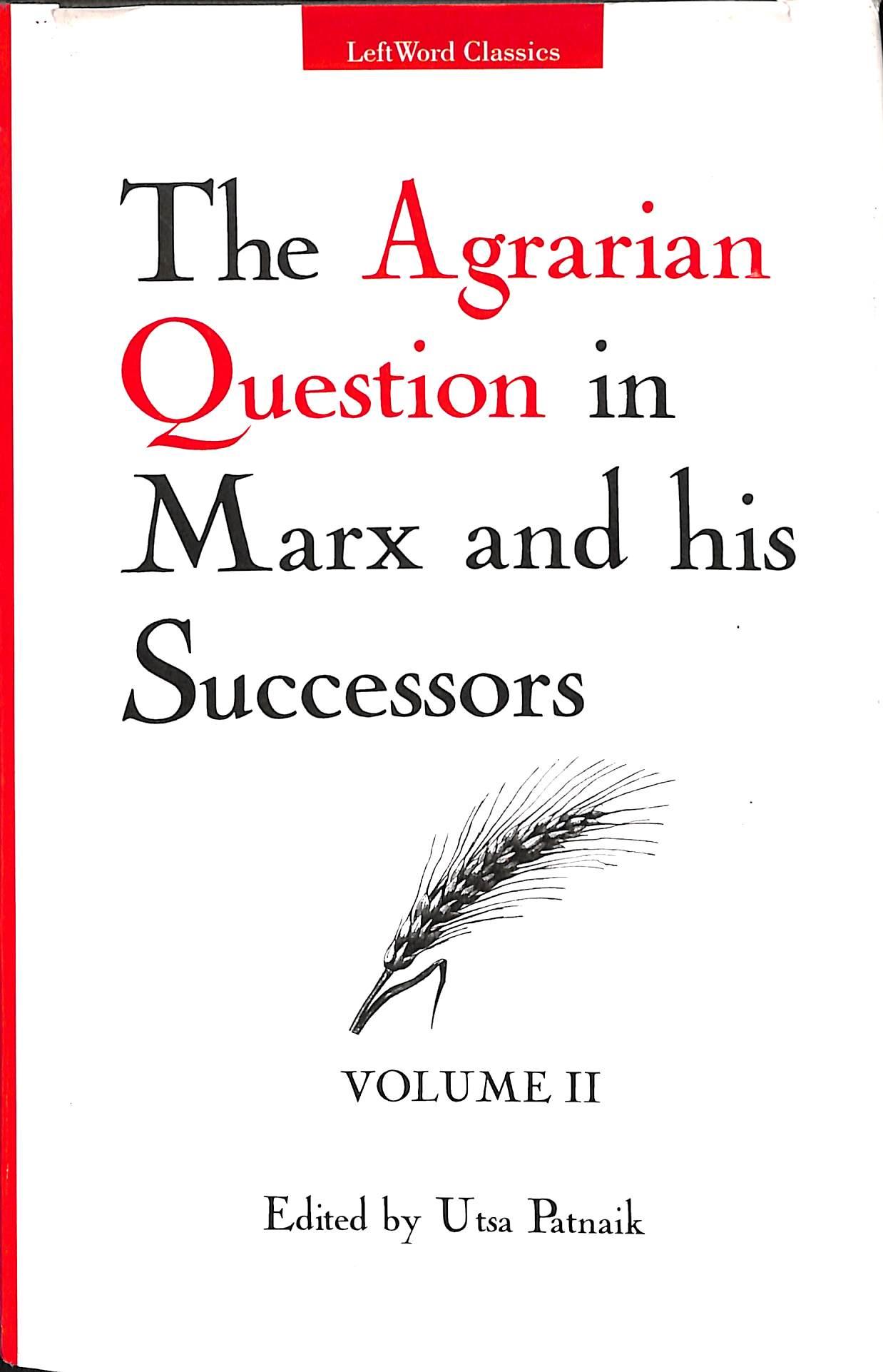 The Agrarian Question in Marx And His Successors Vol - II