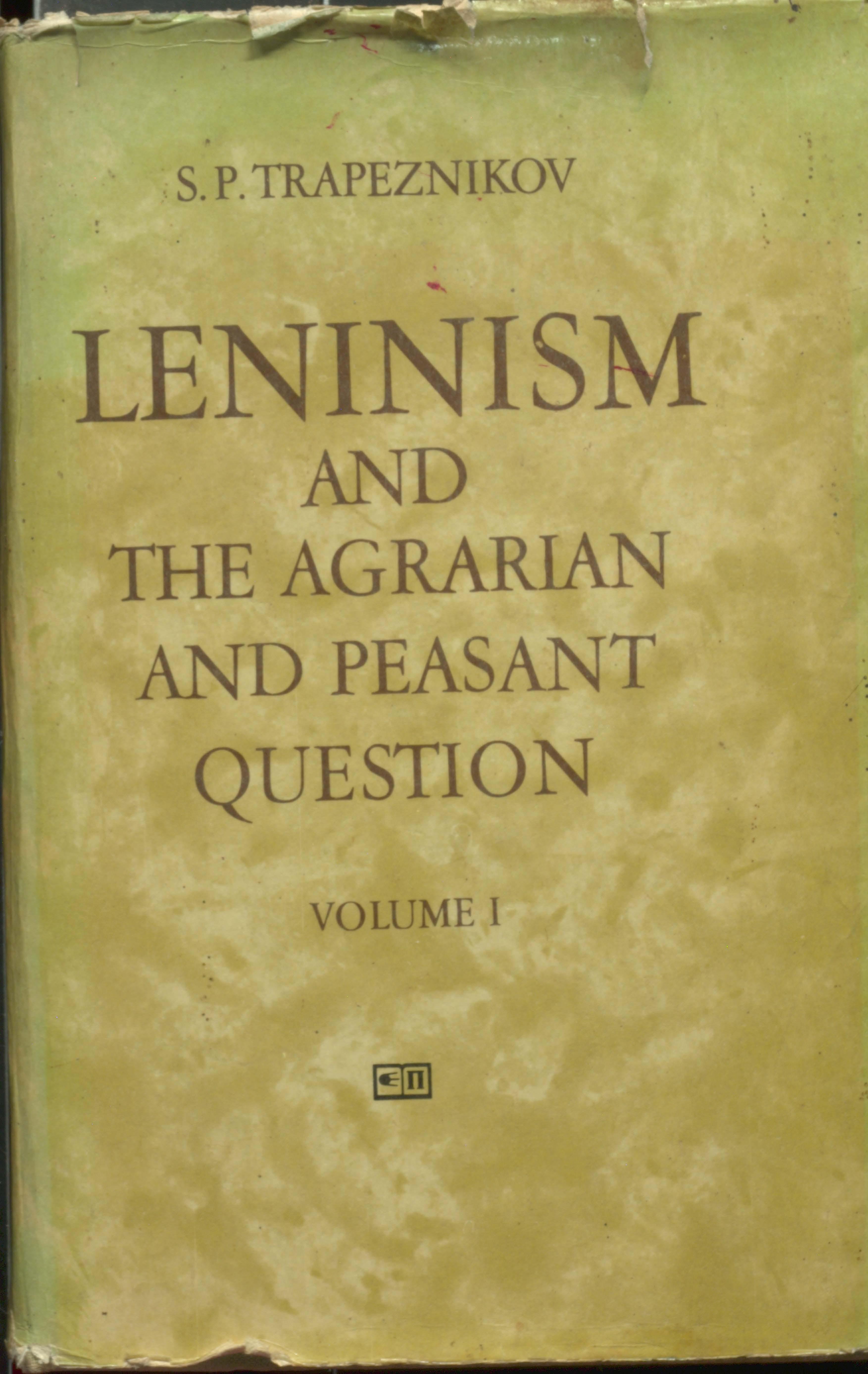 Leninism And the Agrarian And Peasant Question Volume-1