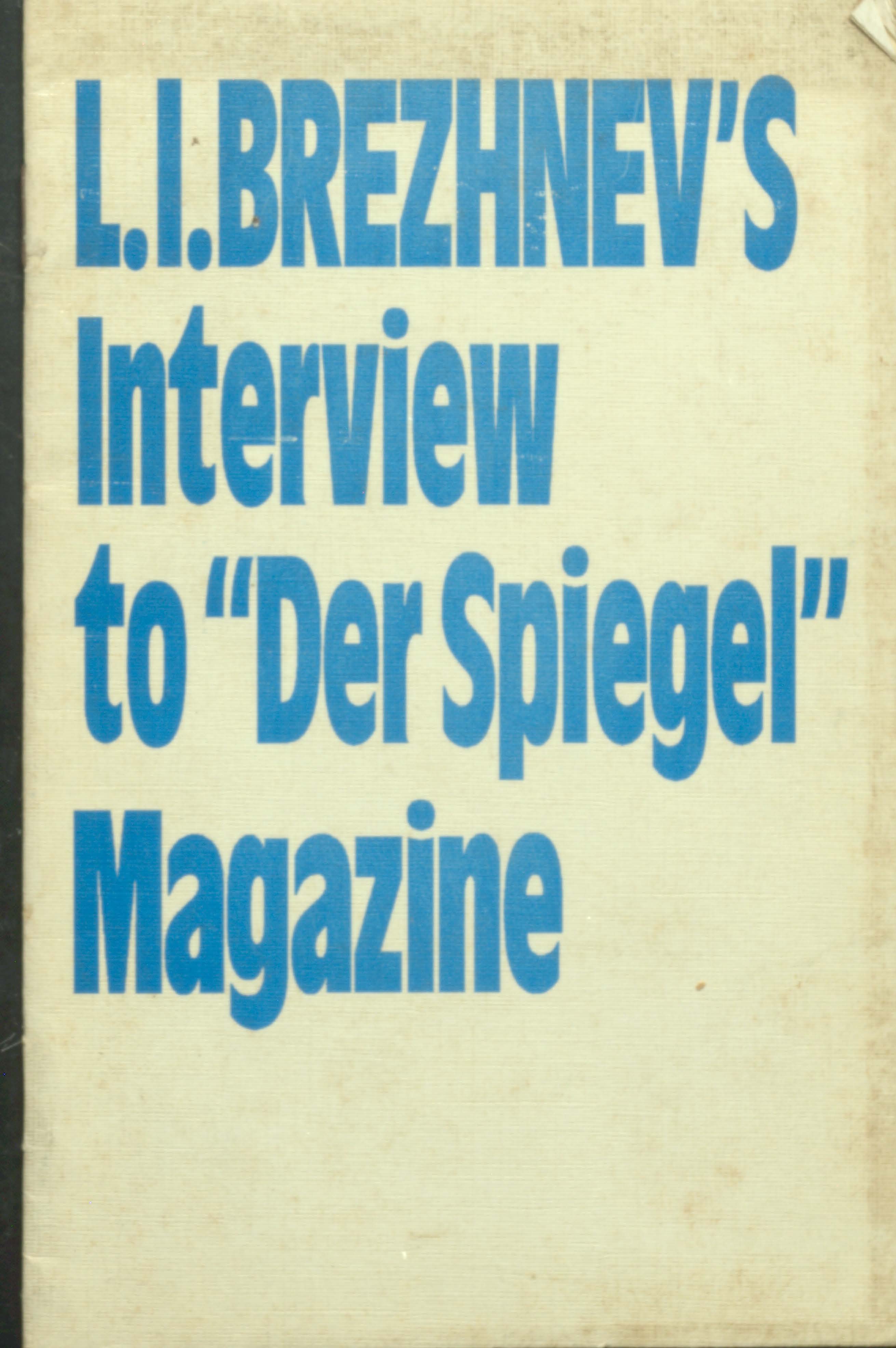 L.I.bREZHNEV'S interview to "der spiegel" magazine