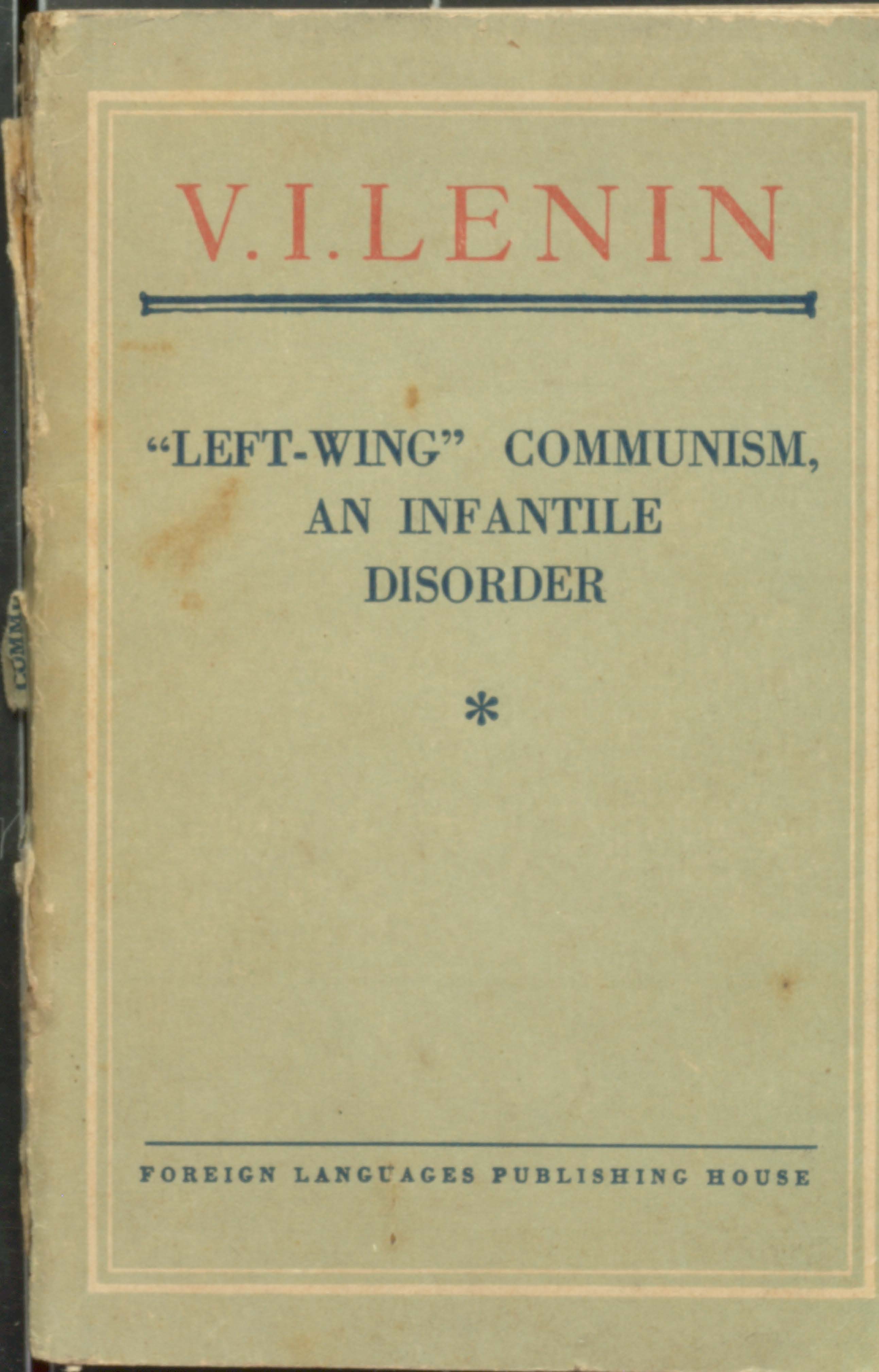 V.I.Lenin "leet-wing" communisum,an infantile disorder