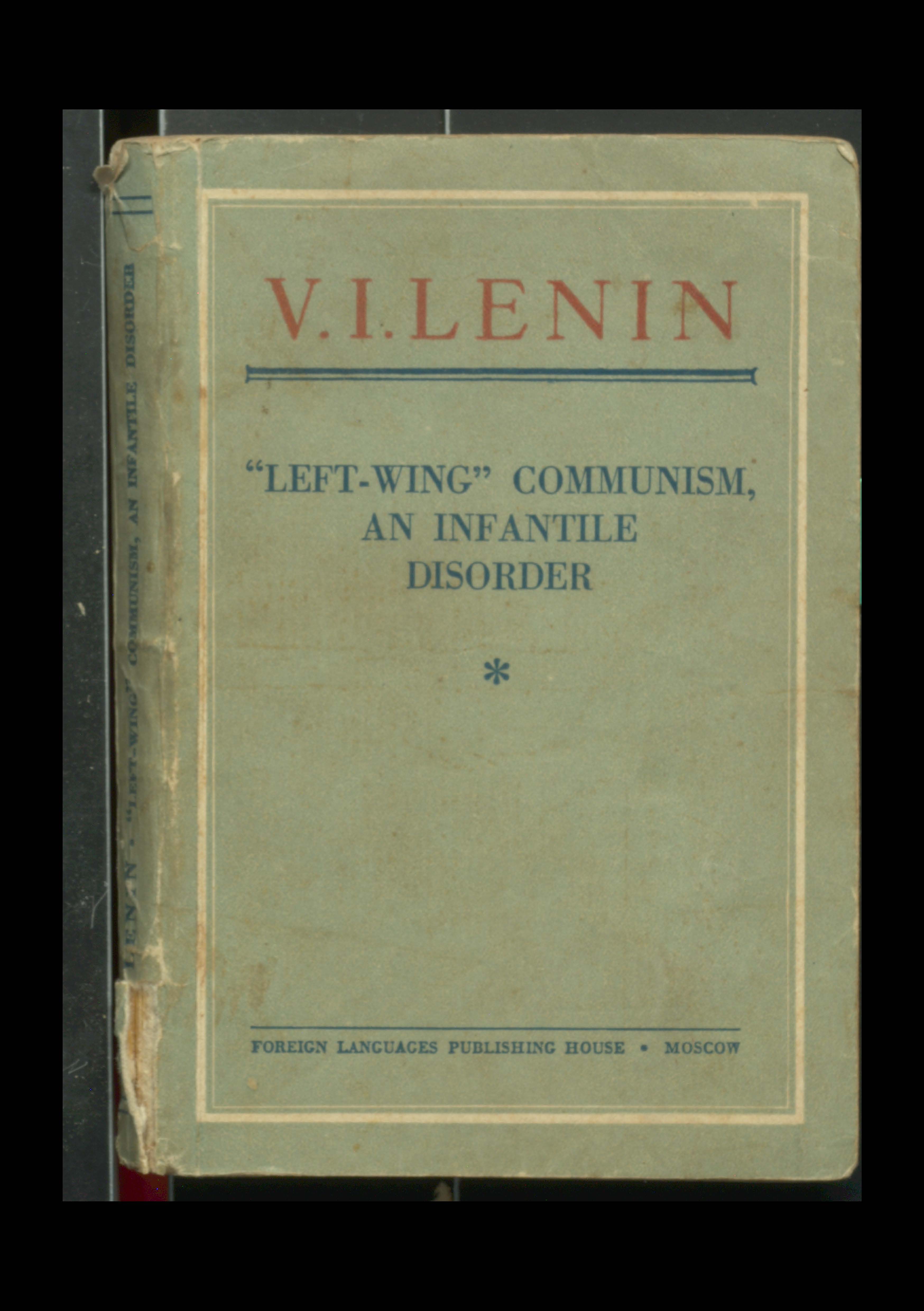 V.I.Lenin "left-wing" communism,an infantile disorder