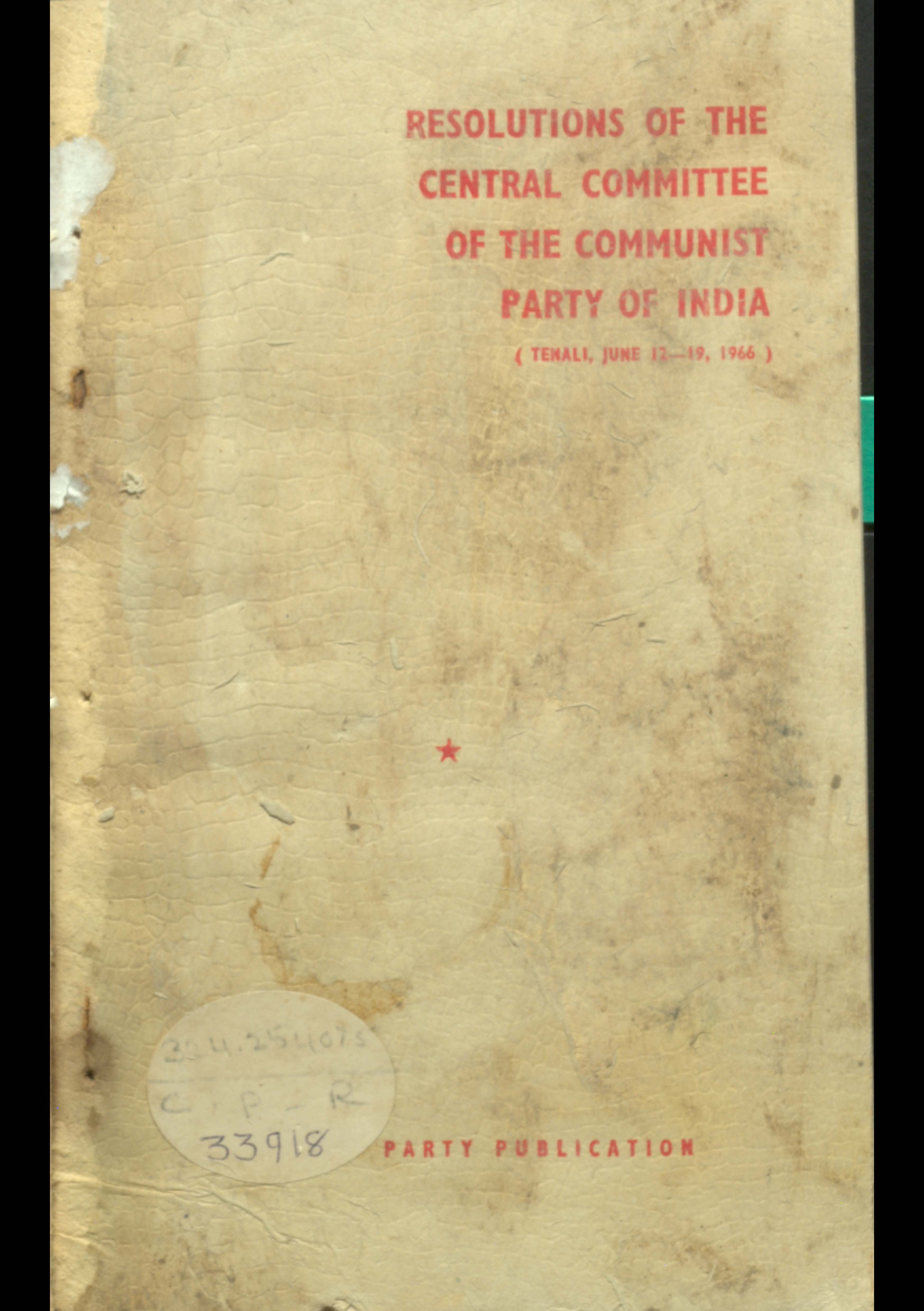 Resolutions of the central committee of the communist party of india (tenali,june 12-19,1966)