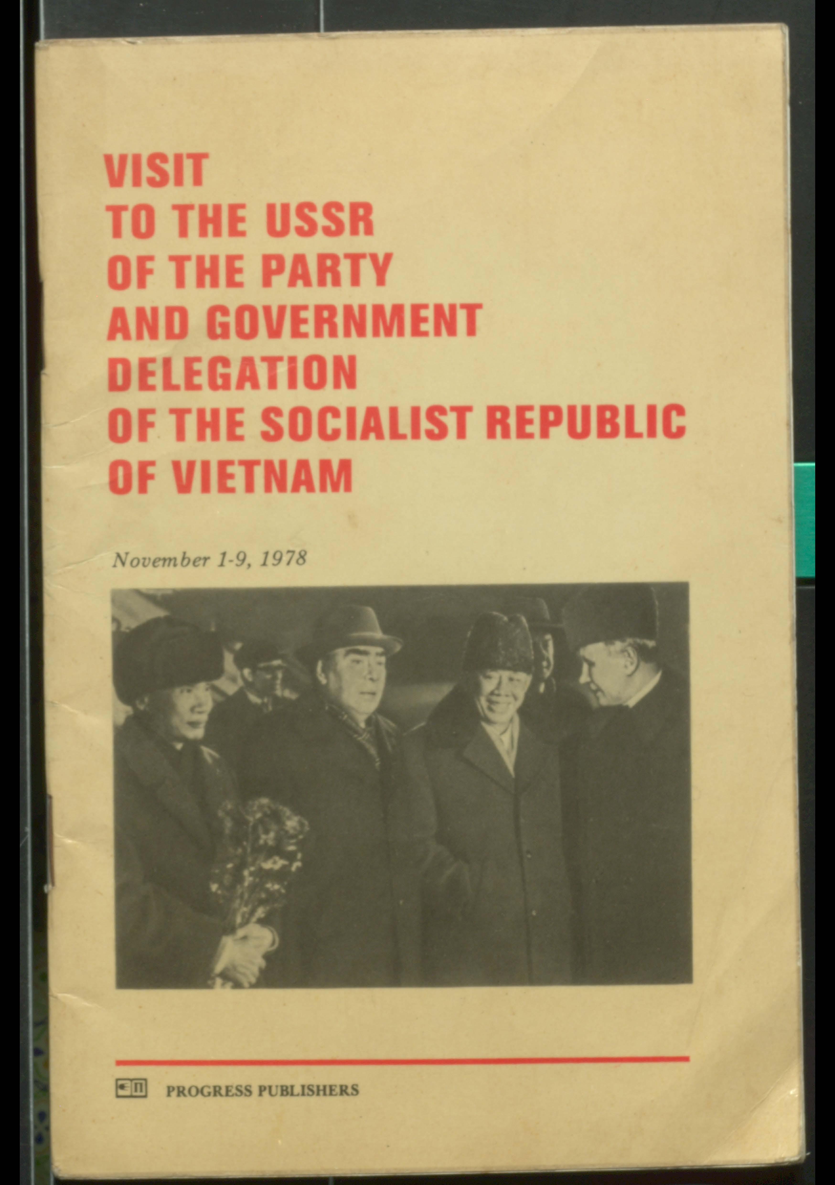 Visit to the USSR of the party and government delegation of the socialist republic of vietnam (Novenber 1-9, 1978)