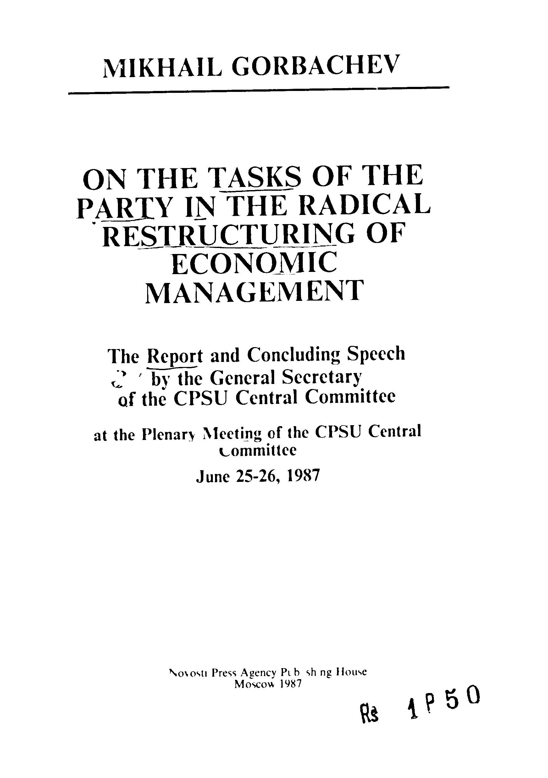 Mikhail gorbachev on the taska of the party in the radical restructuring of economic management (June 25-26 1987)